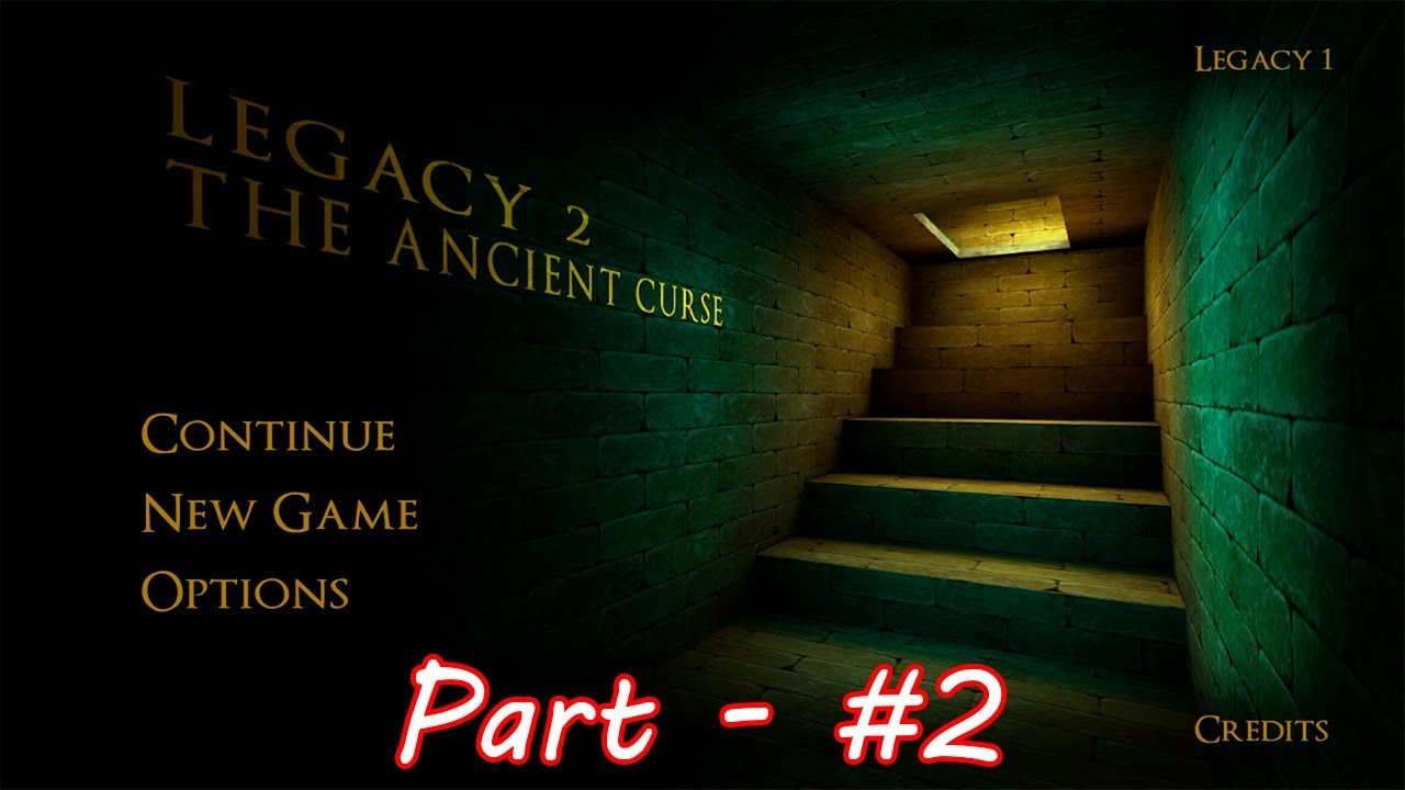 legacy 2 ancient curse walkthrough